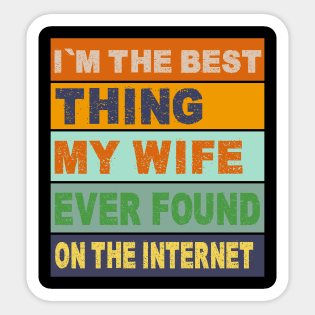 best thing my wife ever found Sticker by japan typo art